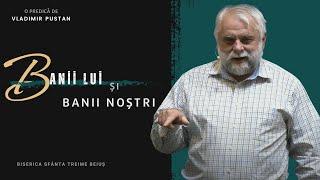 Vladimir Pustan | Banii Lui și banii noștri | Ciresarii TV | 20.10.2024 | BST Beiuș