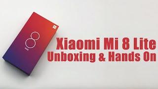 Xiaomi Mi 8 Lite Unboxing & Hands On