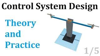 Introduction - Control System Design 1/6 - Phil's Lab #7