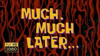 Much, Much Later... | SpongeBob Animated Time Cards #23