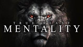 TRUE BEAST MENTALITY - Best Motivational Video Speeches Compilation