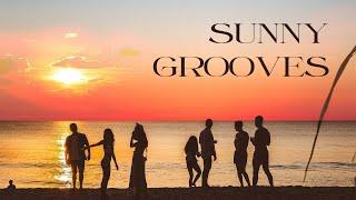 SUNNY GROOVES - SUMMER CHILL HOUSE MIX