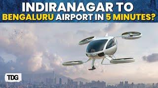 Bengaluru's Air Taxi Takes Flight: Revolutionizing City-to-Airport Travel with Five-Minute Rides