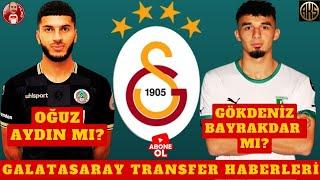 GALATASARAY'IN SAĞ AÇIK TRANSFERİNDE FLAŞ GELİŞME! OĞUZ AYDIN MI GÖKDENİZ BAYRAKDAR MI KİM GELECEK?