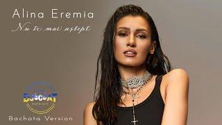 Alina Eremia - Nu te mai aștept (DJ Cat Bachata Version)