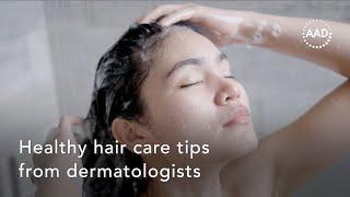 Healthy hair care tips from dermatologists