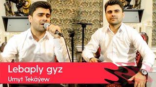 Umyt Tekayew - Lebaply Gyz | 2022