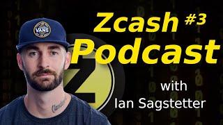 Zcash Podcast 3 with Ian Sagstetter: ZecHub and Zcash's Growing Community Initiatives