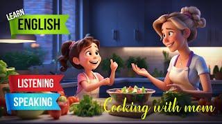 Cooking with mom | English Listening Skills - Speaking Skills | Cooking in Kitchen