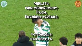 Quality Man-Management From Brendan Rodgers To Console Reo Hatate - Celtic 4 - Motherwell 0