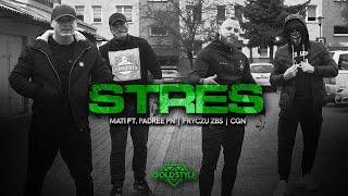 MATI - Stres ft. Padree PN, Fryczu ZBS, CGN [prod. Welenka]