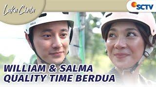 Wah Asik, William Ajak Salma Main Flying Fox Ngedate Berdua | Luka Cinta Episode 49