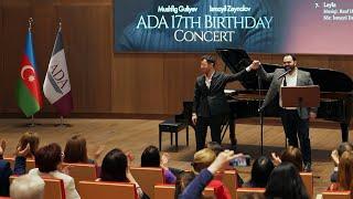 İsmayil Zeynalov & Mushfig Guliyev - ADA University 17’th Birthday - (LIVE CONCERT) Watch in 4K!