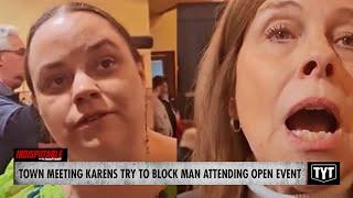 WATCH: Karen Squad Tries To Block Man From Attending Public Meeting