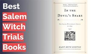  10 Best Salem Witch Trials Books (Arthur Miller, Stacy Schiff, and More)