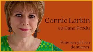 Puterea și frica de success - Connie Larkin