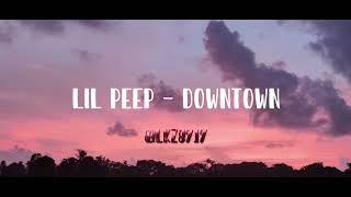 Lil Peep - Downtown (lyrics)