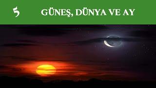 GÜNEŞ, DÜNYA VE AY (5. SINIF FEN BİLİMLERİ)