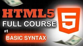 HTML5 Essentials: Mastering Basic Syntax | Episode 1