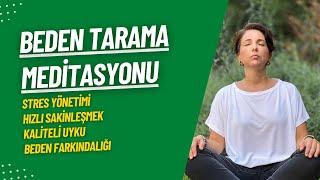 Beden Tarama Meditasyonu - Stres Yönetimi, Hızlı Sakinleşmek, Kaliteli Uyku, Beden Farkındalığı