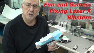 Fun and Games: Fixing Laser X Blasters