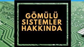 GÖMÜLÜ SİSTEMLER NEDİR?