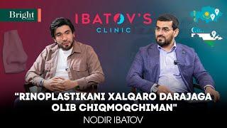 "Rinoplastikani xalqaro darajaga olib chiqmoqchiman" - Nodir Ibatov