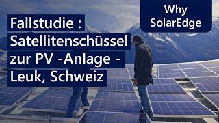 Fallstudie: Satellitenschüssel zu PV - Anlage - Leuk, Schwitzerland