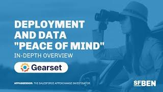 Deployment and Data "Peace of Mind": Gearset In-Depth Overview