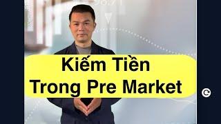 Kiếm $700 Trước Khi Thị Trường Mở Cửa