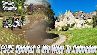 Farming Simulator 25 Update! & We Went To Calmsden & Witcombe Park