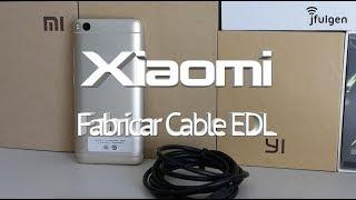 Xiaomi - Fabricar Cable EDL