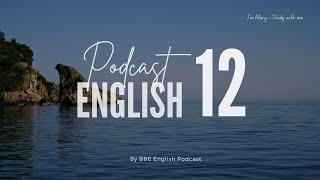 BBE English Podcast 12 - Chủ động luyện nghe Tiếng Anh có phụ đề | I'm Mary