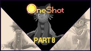 TK35 Plays OneShot! [Episode 3] (Part 4) ~ The Finale(?)