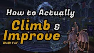 How to Actually Climb and Improve in WoW PvP