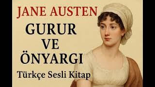  Gurur ve Önyargı – Jane Austen | Türkçe Sesli Kitap | Tam Metin