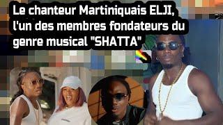  Le chanteur Martiniquais ELJI, l'un des membres fondateurs du genre musical "SHATTA" 