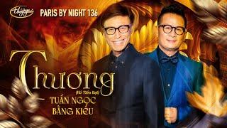 PBN136 | Tuấn Ngọc & Bằng Kiều - Thương