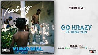 Yung Mal - Go Krazy Ft. King Von (Iceburg)