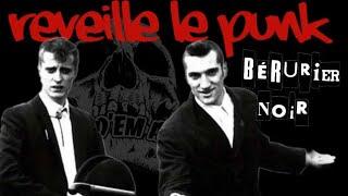 Que reste-t-il-de nos Bérurier Noir ? Réveille le Punk.