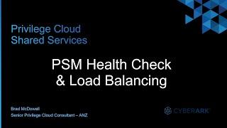 #9 - CyberArk Privilege Cloud | PSM Health Check & Load Balancing