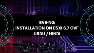 How to install eve-ng on ESXi 6.7 as VM in OVF format (Urdu & Hindi language) 