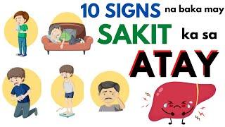  10 Sintomas ng problema sa LIVER o ATAY |  SIGNS ng malalang SAKIT sa ATAY