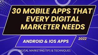 30 Mobile Apps Every Digital Marketer Needs | Digital Marketing Mobile Apps & Tools 2022