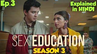 Sex education season 3 explained in hindi | sex education season 3 episode 3 explained in hindi |