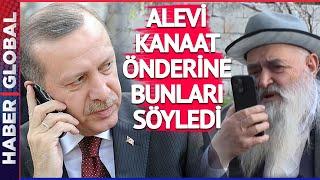 Erdoğan'dan Alevi Kanaat Önderine Telefon!