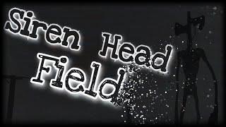 SIREN HEAD FIELD. ЛУЧШИЙ ХОРРОР ПРО СИРЕНОГОЛОВОГО! ОБЗОР