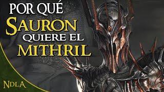 Por qué Sauron quiere el Mithril | Tolkien explicado