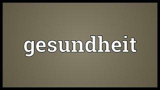 Gesundheit Meaning