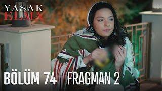 Yasak Elma 74. Bölüm 2. Fragmanı